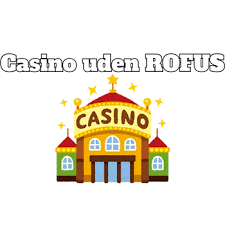 Oplev Fordelene ved Udenlandske Casinoer Uden Rufus Oplev Fordelene ved Udenlandske Casinoer Uden Rufus